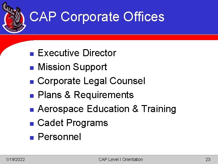 CAP Corporate Offices n n n n 1/19/2022 Executive Director Mission Support Corporate Legal