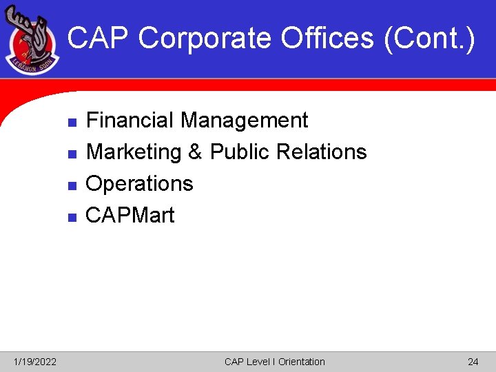 CAP Corporate Offices (Cont. ) n n 1/19/2022 Financial Management Marketing & Public Relations