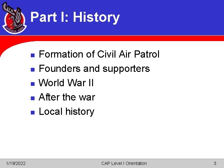 Part I: History n n n 1/19/2022 Formation of Civil Air Patrol Founders and