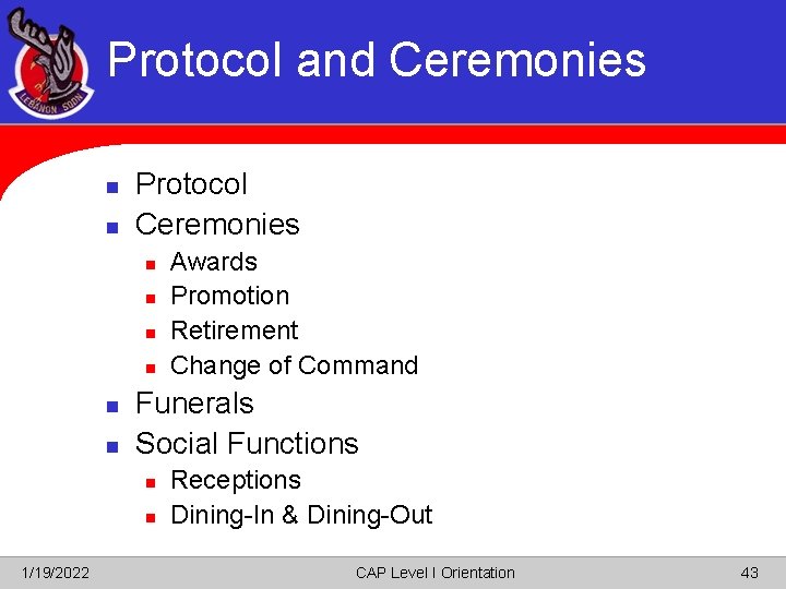 Protocol and Ceremonies n n Protocol Ceremonies n n n Funerals Social Functions n