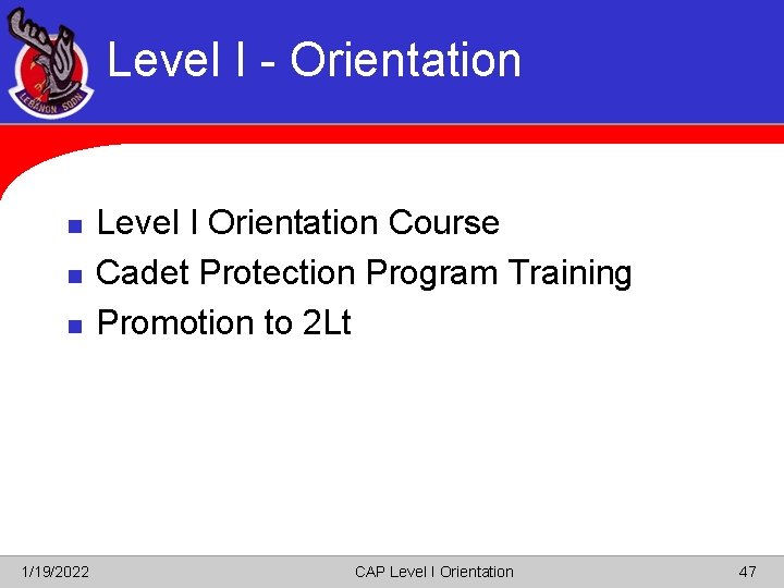 Level I - Orientation n 1/19/2022 Level I Orientation Course Cadet Protection Program Training