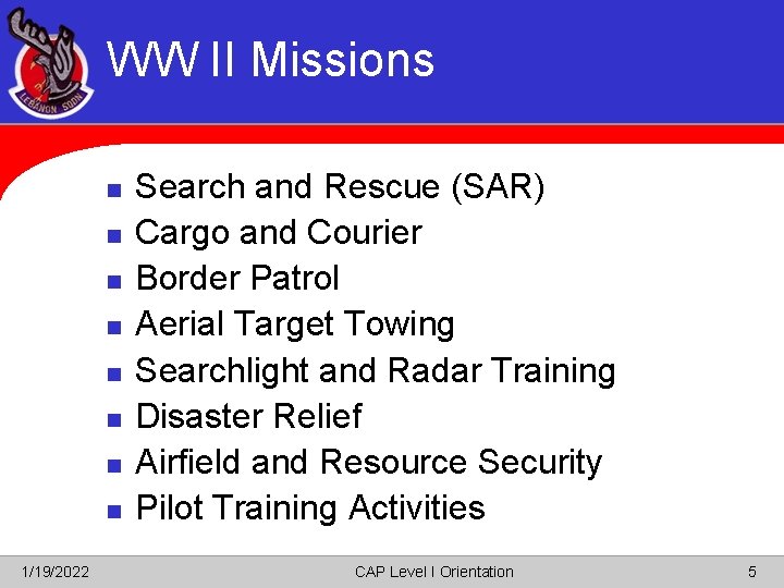 WW II Missions n n n n 1/19/2022 Search and Rescue (SAR) Cargo and