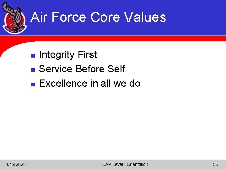Air Force Core Values n n n 1/19/2022 Integrity First Service Before Self Excellence