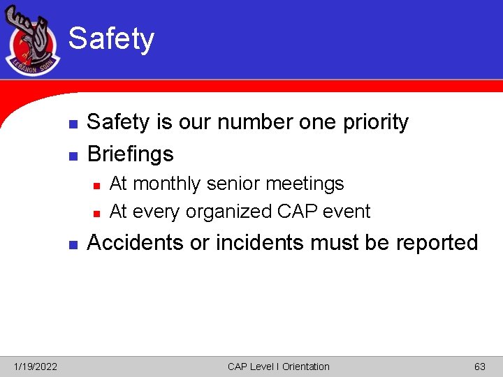 Safety n n Safety is our number one priority Briefings n n n 1/19/2022