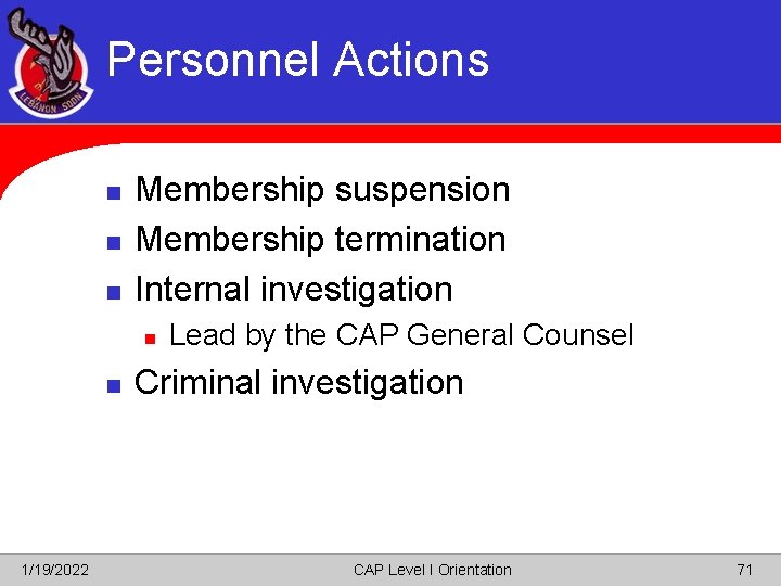 Personnel Actions n n n Membership suspension Membership termination Internal investigation n n 1/19/2022