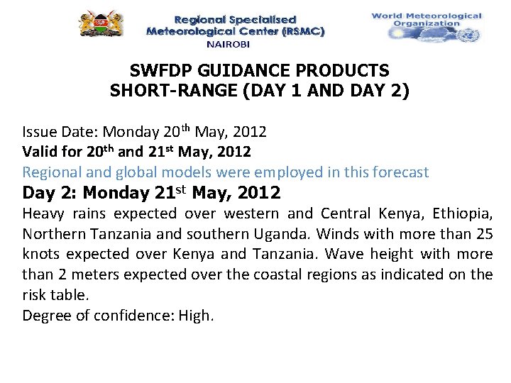 SWFDP GUIDANCE PRODUCTS SHORT-RANGE (DAY 1 AND DAY 2) Issue Date: Monday 20 th