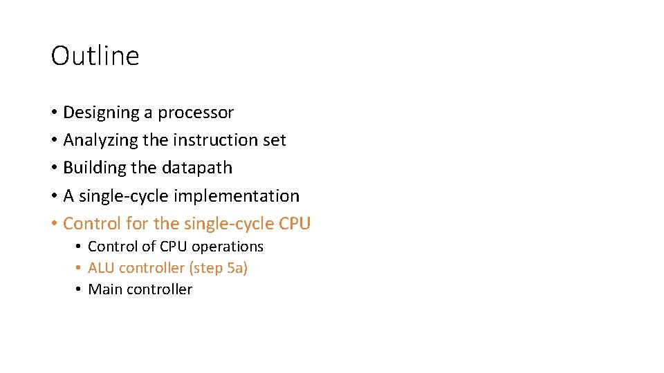 Outline • Designing a processor • Analyzing the instruction set • Building the datapath