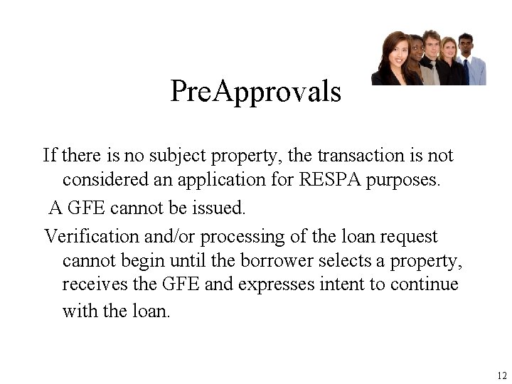 Pre. Approvals If there is no subject property, the transaction is not considered an