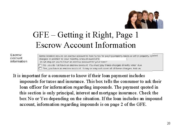 GFE – Getting it Right, Page 1 Escrow Account Information It is important for