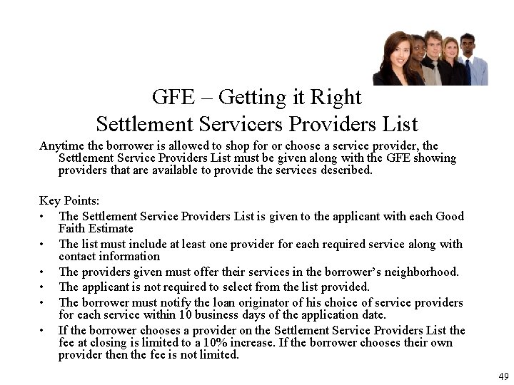 GFE – Getting it Right Settlement Servicers Providers List Anytime the borrower is allowed