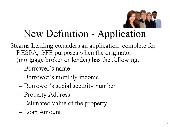 New Definition - Application Stearns Lending considers an application complete for RESPA, GFE purposes