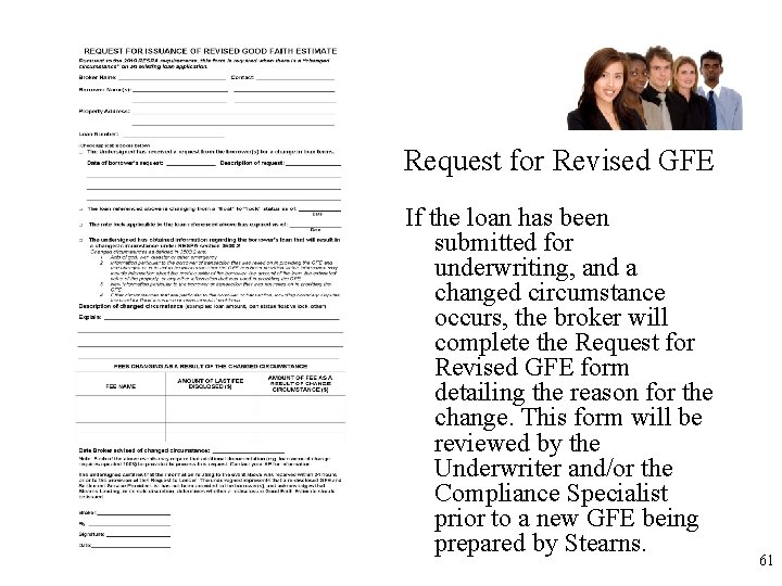 Request for Revised GFE If the loan has been submitted for underwriting, and a