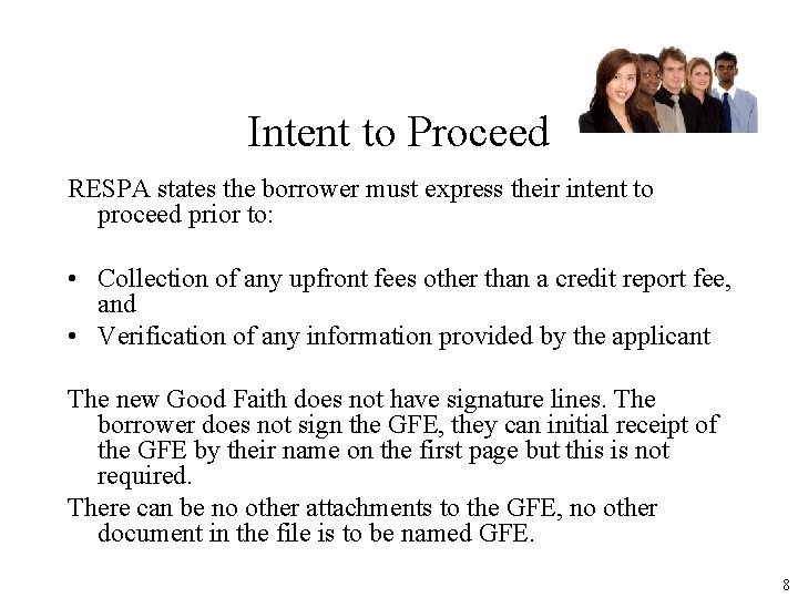 Intent to Proceed RESPA states the borrower must express their intent to proceed prior