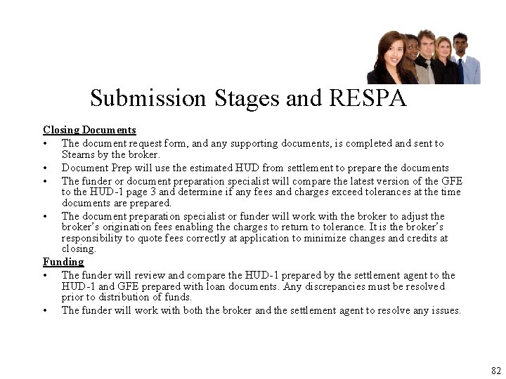 Submission Stages and RESPA Closing Documents • The document request form, and any supporting