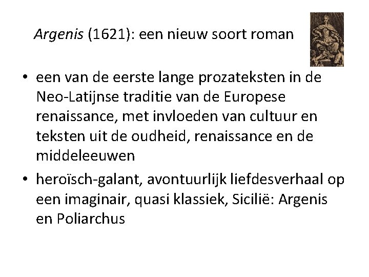 Argenis (1621): een nieuw soort roman • een van de eerste lange prozateksten in