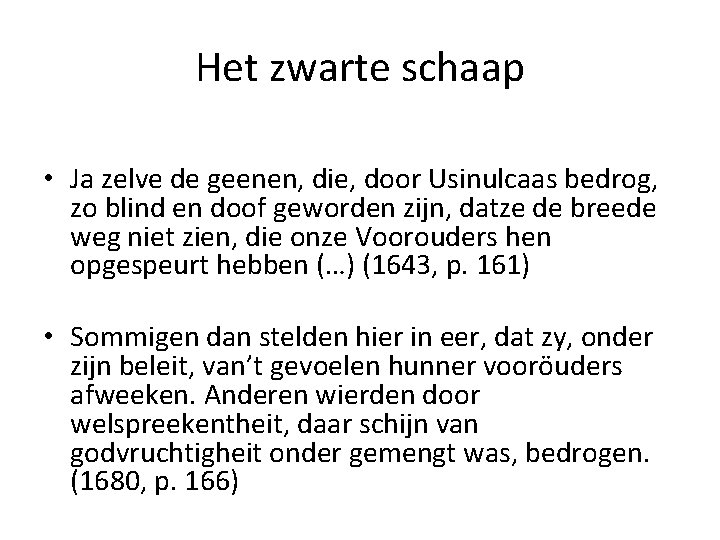 Het zwarte schaap • Ja zelve de geenen, die, door Usinulcaas bedrog, zo blind