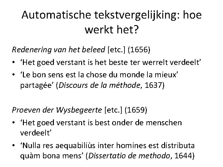 Automatische tekstvergelijking: hoe werkt het? Redenering van het beleed [etc. ] (1656) • ‘Het