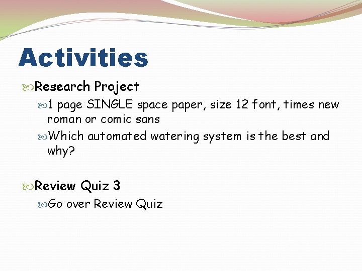 Activities Research Project 1 page SINGLE space paper, size 12 font, times new roman