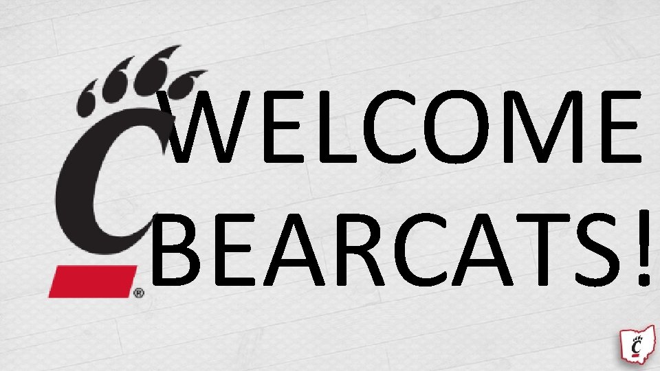 WELCOME BEARCATS! 
