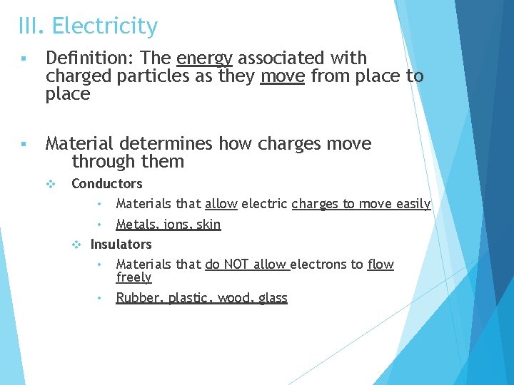 III. Electricity § Definition: The energy associated with charged particles as they move from