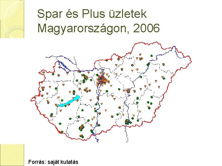 Spar és Plus üzletek Magyarországon, 2006 Forrás: saját kutatás 