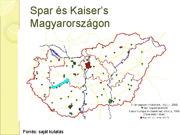 Spar és Kaiser’s Magyarországon Forrás: saját kutatás 