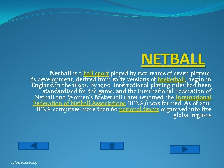 NETBALL Netball is a ball sport played by two teams of seven players. Its NETBALL Netball is a ball sport played by two teams of seven players. Its