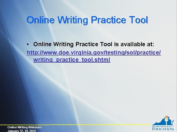 Online Writing Practice Tool • Online Writing Practice Tool is available at: http: //www.