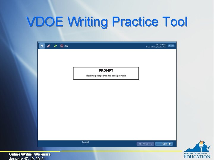 VDOE Writing Practice Tool Online Writing Webinars January 17, 19, 2012 