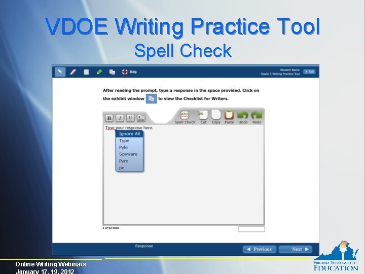 VDOE Writing Practice Tool Spell Check Online Writing Webinars January 17, 19, 2012 