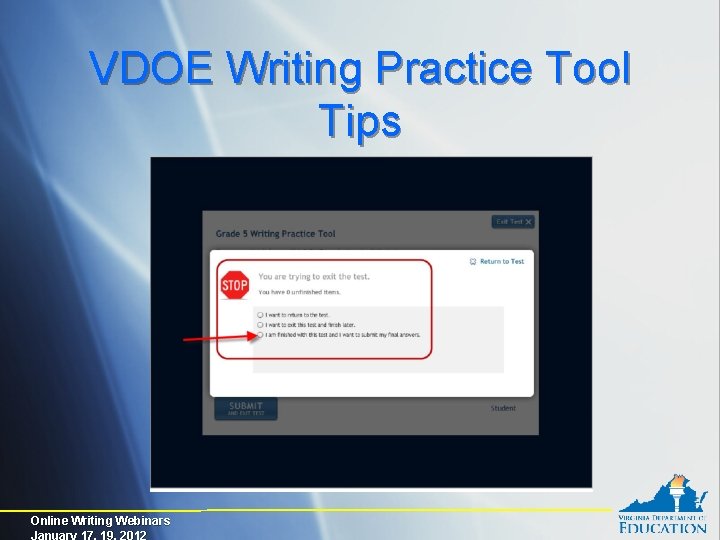 VDOE Writing Practice Tool Tips Online Writing Webinars January 17, 19, 2012 