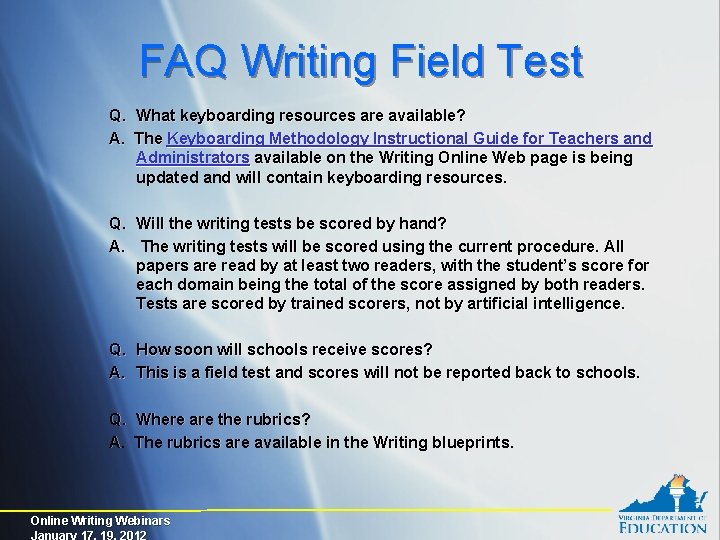 FAQ Writing Field Test Q. What keyboarding resources are available? A. The Keyboarding Methodology