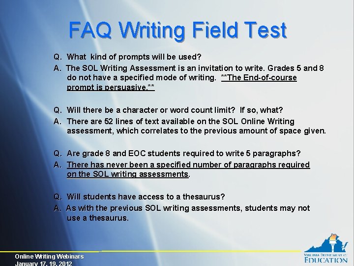 FAQ Writing Field Test Q. What kind of prompts will be used? A. The