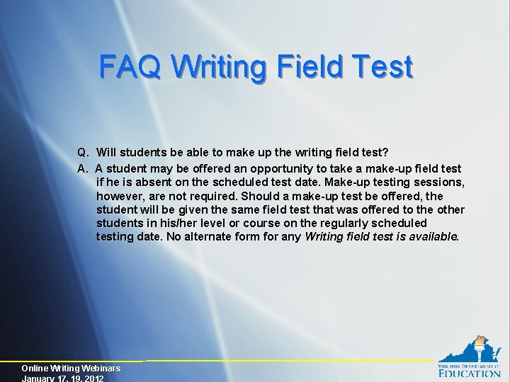 FAQ Writing Field Test Q. Will students be able to make up the writing