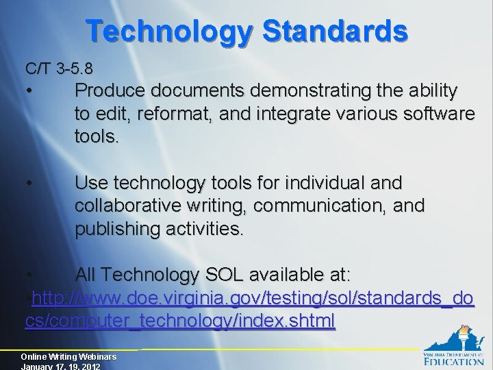 Technology Standards C/T 3 -5. 8 • Produce documents demonstrating the ability to edit,