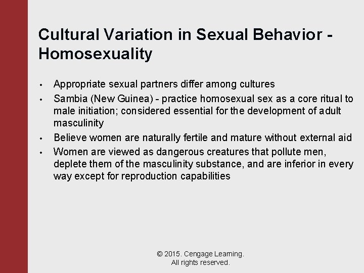 Cultural Variation in Sexual Behavior Homosexuality • • Appropriate sexual partners differ among cultures