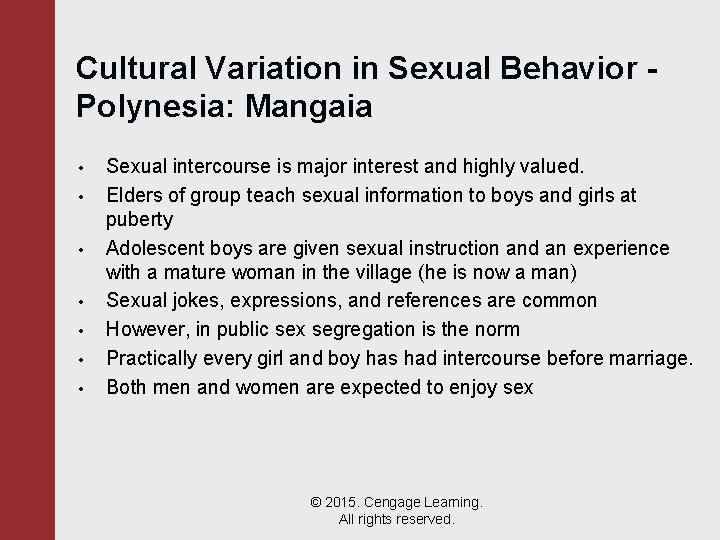 Cultural Variation in Sexual Behavior Polynesia: Mangaia • • Sexual intercourse is major interest