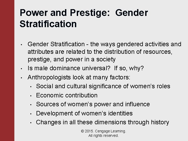 Power and Prestige: Gender Stratification • • • Gender Stratification - the ways gendered