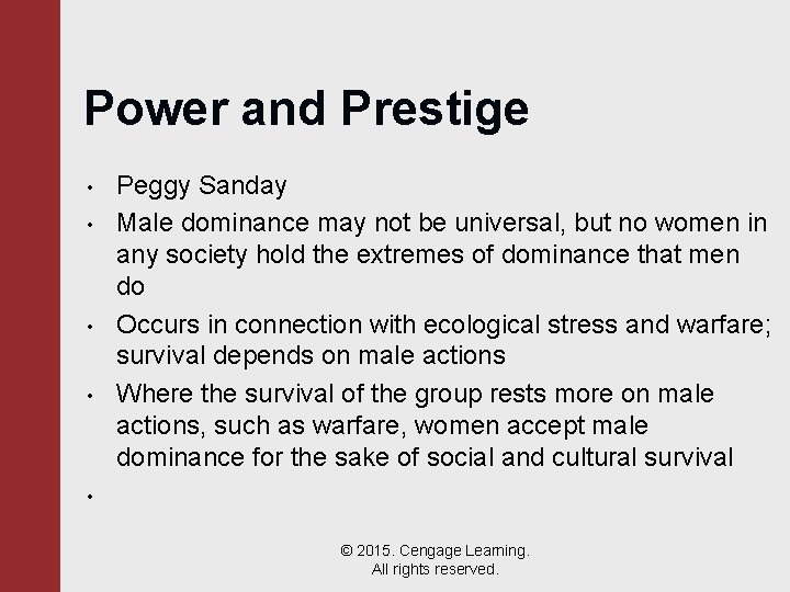 Power and Prestige • • Peggy Sanday Male dominance may not be universal, but