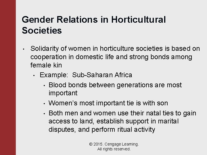 Gender Relations in Horticultural Societies • Solidarity of women in horticulture societies is based