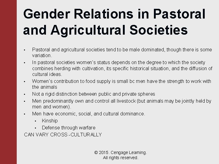 Gender Relations in Pastoral and Agricultural Societies Pastoral and agricultural societies tend to be