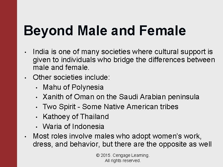 Beyond Male and Female • • • India is one of many societies where