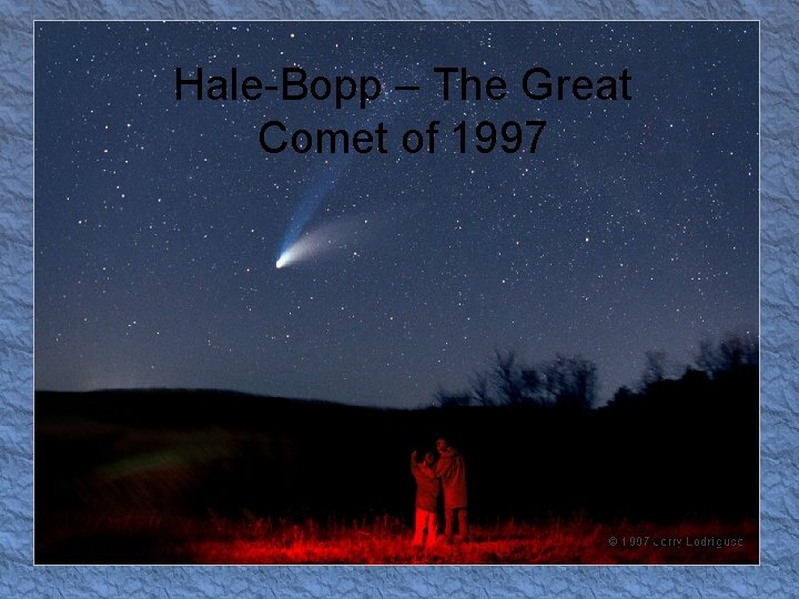 Hale-Bopp – The Great Comet of 1997 