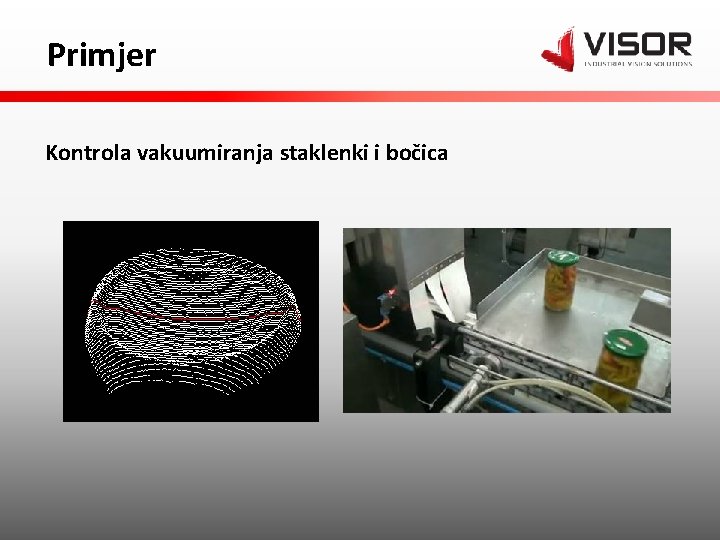 Primjer Kontrola vakuumiranja staklenki i bočica 