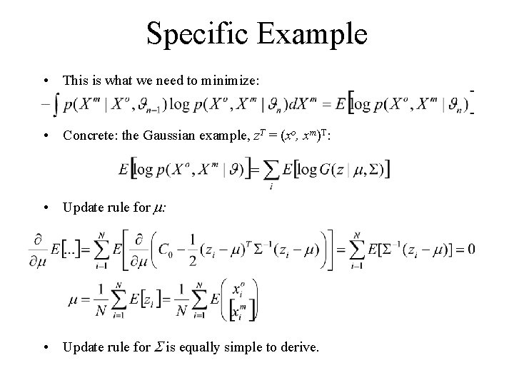 Specific Example • This is what we need to minimize: • Concrete: the Gaussian