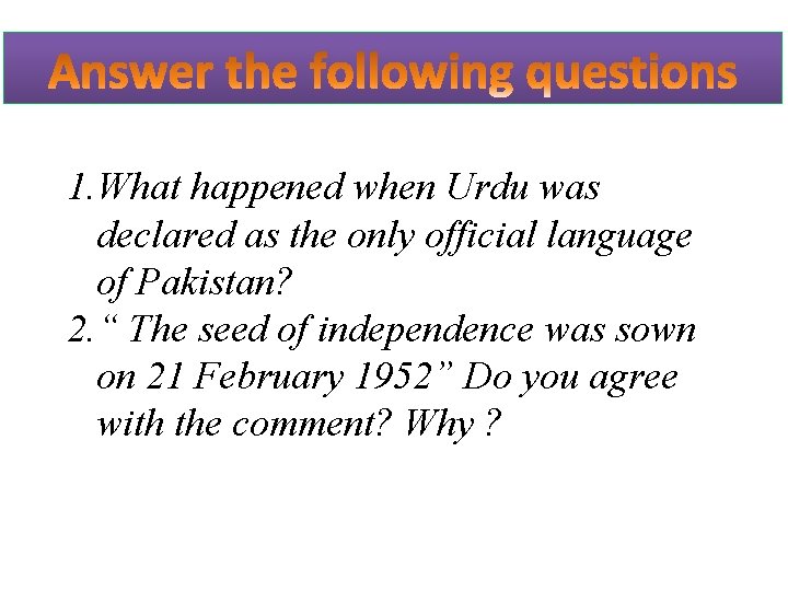1. What happened when Urdu was declared as the only official language of Pakistan?
