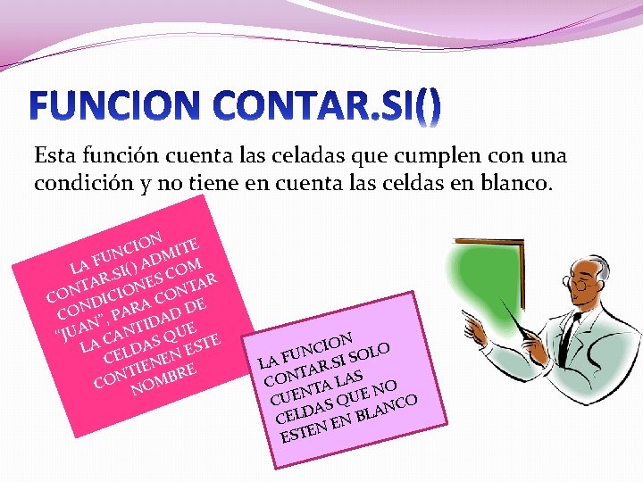 Esta función cuenta las celadas que cumplen con una condición y no tiene en Esta función cuenta las celadas que cumplen con una condición y no tiene en