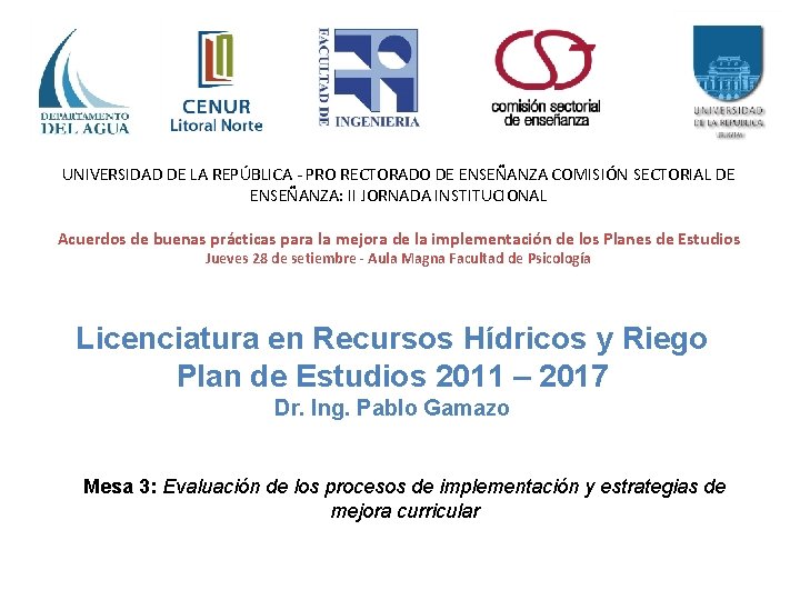 UNIVERSIDAD DE LA REPÚBLICA - PRO RECTORADO DE ENSEÑANZA COMISIÓN SECTORIAL DE ENSEÑANZA: II