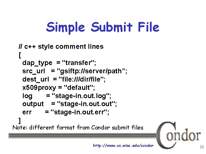 Simple Submit File // c++ style comment lines [ dap_type = "transfer"; src_url =