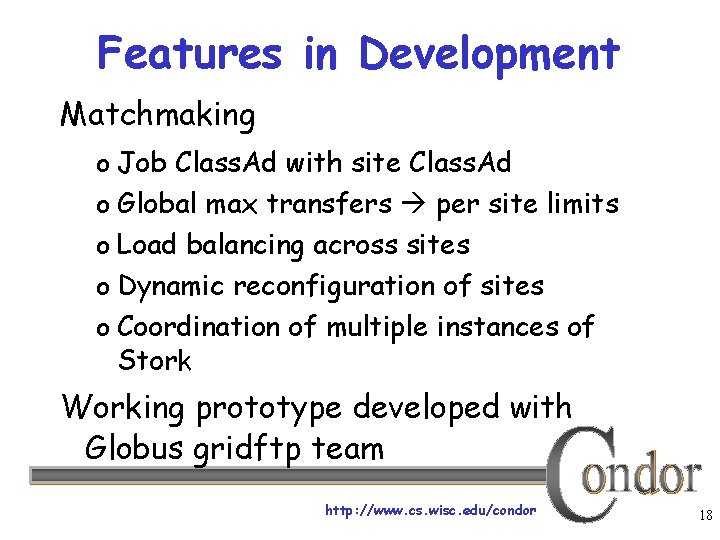 Features in Development Matchmaking o Job Class. Ad with site Class. Ad o Global